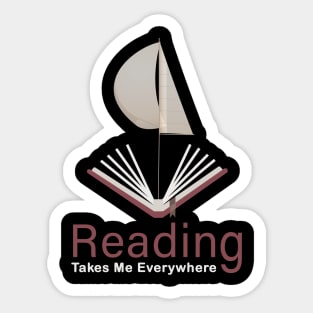 Reading Takes Me Everywhere Sticker